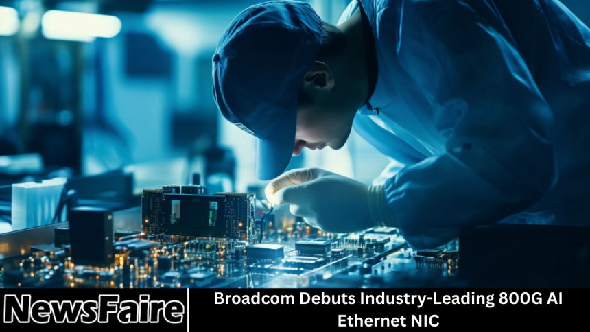 Broadcom Debuts Industry-Leading 800G AI Ethernet NIC