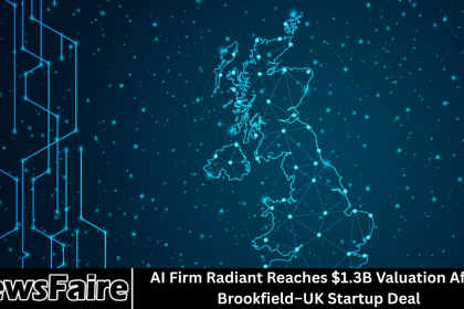 AI Firm Radiant Reaches $1.3B Valuation After Brookfield–UK Startup Deal